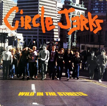 CIRCLE JERKS "Wild In The Streets" LP (Trust) Orange Vinyl
